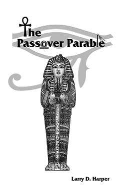 The Passover Parable with a black and white sarcophagus and eye of osiris on the cover